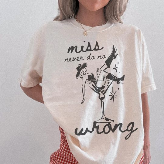 Discover Miss Never Do No Wrong Shirt Western Graphic Tee Oversized Country Music Shirt