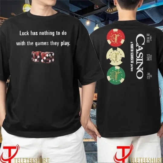 Discover And After That Luck Has Nothing To Do With The Games T-Shirt