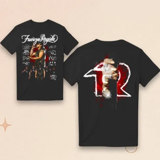 Discover Fuerza Regida Fue Es Y Seguira T-Shirt