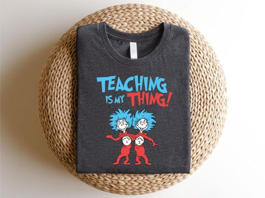 Discover Teaching Is My Thing Shirt, Dr Suess Valentine Sweatshirt, National Read Across America Shirt, Teacher Appreciation gift, 100 Days of School