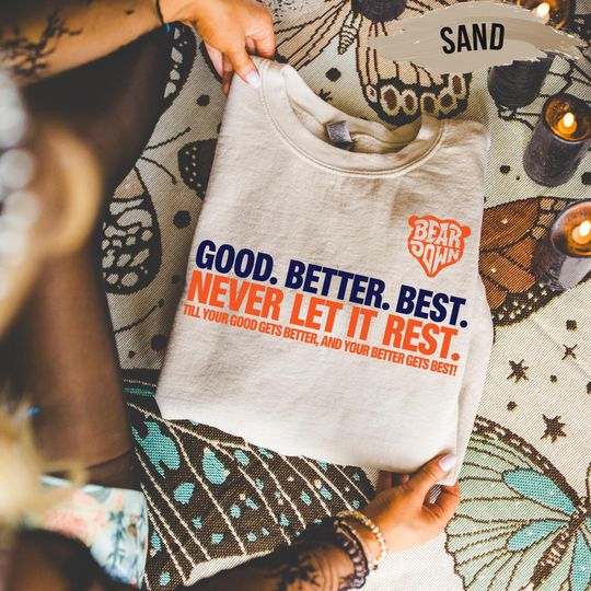 Chicago Football Good Better Best Sweatshirt - Adult and Youth, Bear Down Shirt, Chicago Fan Gifts