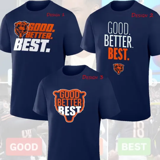 Discover HOT NEW - Chicago Bears Good Better Best All Design One Side FREESHIP For Fans