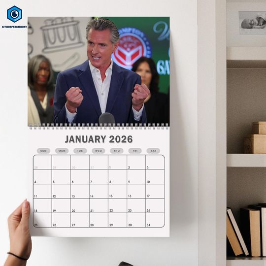 Discover Gavin Newsom 2026 Calendar | Newsom Supporter 2026 Calendar | Californian Prop 2026