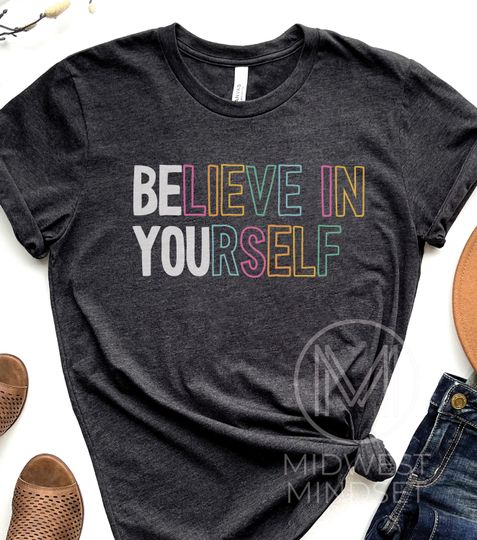 Discover Believe In Yourself Shirt, Be You Positivity Tee, Funny Motivational T-Shirt, Inspirational Gift for Teacher,  Matching Teaching Team