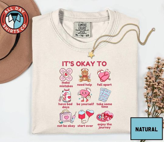 Discover Its Okay To Mental Health Valentine Graphic Shirt, Motivation Tee, Anxiety Awareness Kind Message Sweatshirt, Therapist Nurse Valentine Gift