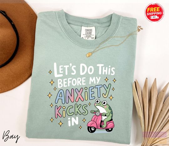 Discover Funny Frog Anxiety Shirt, Lets Do This Before My Anxiety Kicks In Tee, Cute Frog Scooter Shirt, Relatable Mental Health Shirt, Anxiety Tee