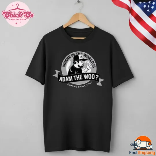 Discover Adam The Woo Gift Graphic T-Shirt Reprint S-5XL Gift For Fans