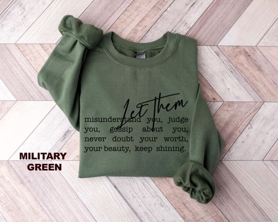 Let Them Motivational Quote Sweatshirts, Inspirational Shirts, Self Love Crewnecks