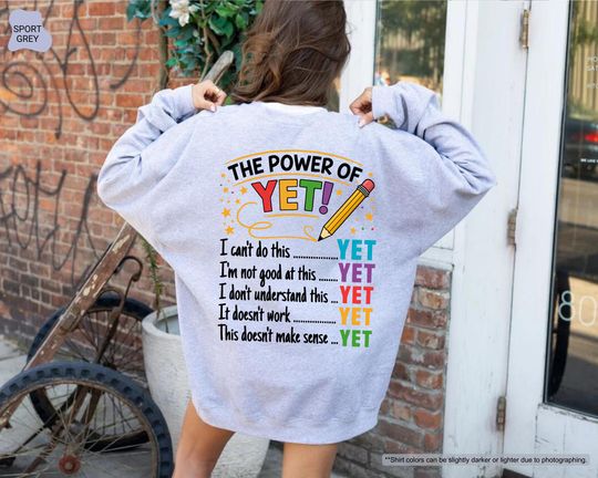 Discover The Power of Yet Sweatshirt, Growth Mindset Hoodie, Motivational Quote Pullover, Teacher Fall Winter Hoodie, Positive Affirmation Sweatshirt
