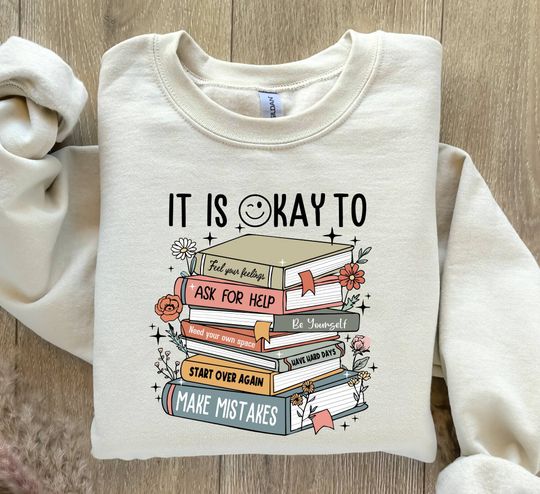 Discover It Is Okay To Feel Your Feelings Sweatshirt, Mental Health Sweater, School Counselor Sweatshirt