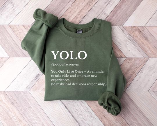 Discover YOLO Definition Sweatshirt, You Only Live Once Crewneck, Funny Motivational Quote Sweater