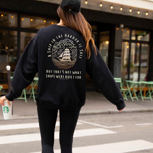 Motivational Sweatshirt: Ship in Harbor Quote, Growth Mindset