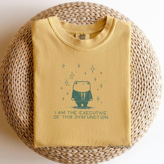 Discover Funny Frog Comfort Colors T-shirt: I Am The Executive Of This Dysfunction, 100% Cotton Unhinged Based Sassy Sarcastic Humor Graphic Tee