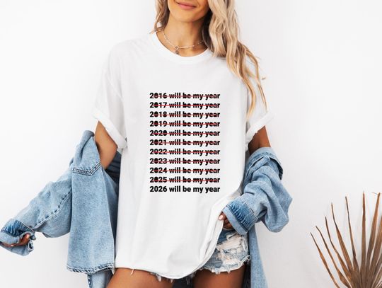 Discover 2026 Will Be My Year T-Shirt, Funny Motivation Quote Gift, New Year Resolution Shirt Graphic Tee, Self Improvement Apparel