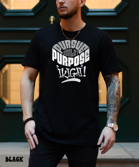Discover Pursue Zealot Purpose Ikigai T-Shirt | Zealot Ikigai Shirt | Motivational Mindset Tee | Streetwear Purpose T-Shirt