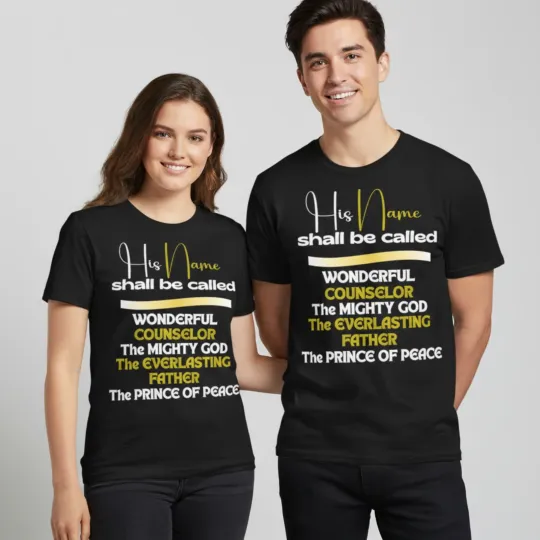 Discover Black Faith-Based unisex T-shirt Isaiah 9:6 His Name Shall Be Called Wonderful C
