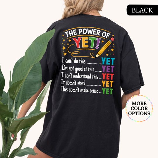 Discover Comfort Colors The Power of Yet Teacher Shirt, Growth Mindset Tee, Back to School Teacher Tee