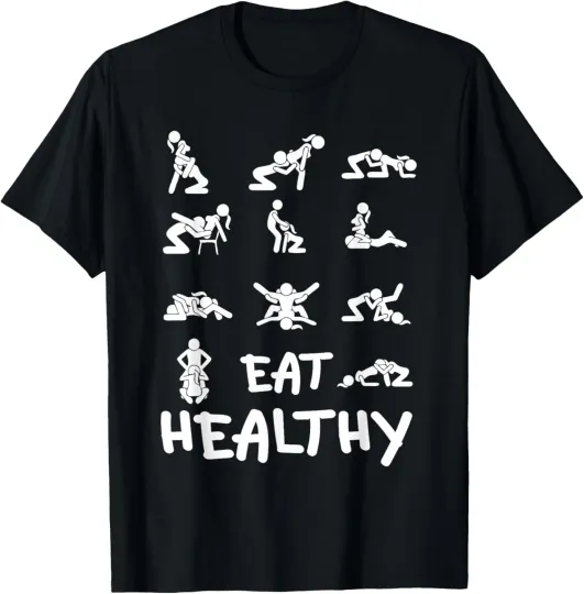 Discover Funny Eat Healthy Dirty Adult Humor Saying Joke T-Shirt