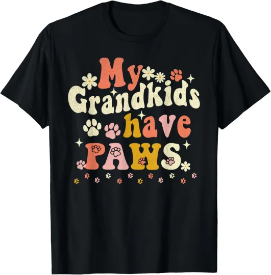 Discover My Grandkids Have Paws Funny Pet Dog Cat Grandma Grandmother T-Shirt
