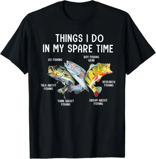 Discover Things I Do In My Spare Time Funny Fishing T-Shirt