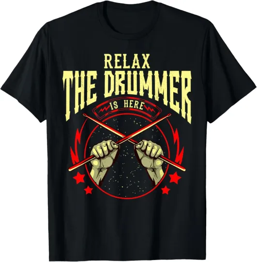 Discover Relax the Drummer is Here Funny Humor Drummer Gift T-Shirt