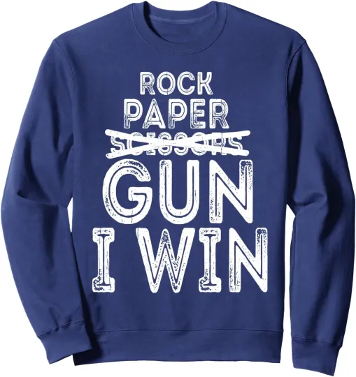 Discover Rock Paper Not Scissors Gun I Win Funny Saying Gift Unisex Crewneck Sweatshirt