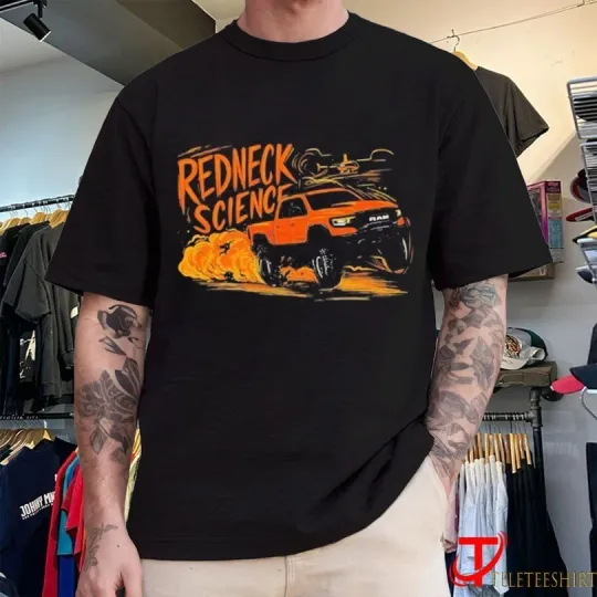 Discover Redneck Science Trx For Truck Lovers T-Shirts