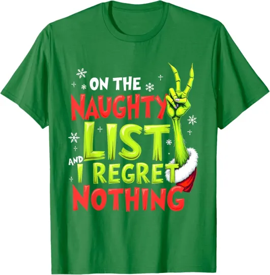 Discover On The Naughty List And I Regret Nothing Funny Xmas Unisex T-Shirt