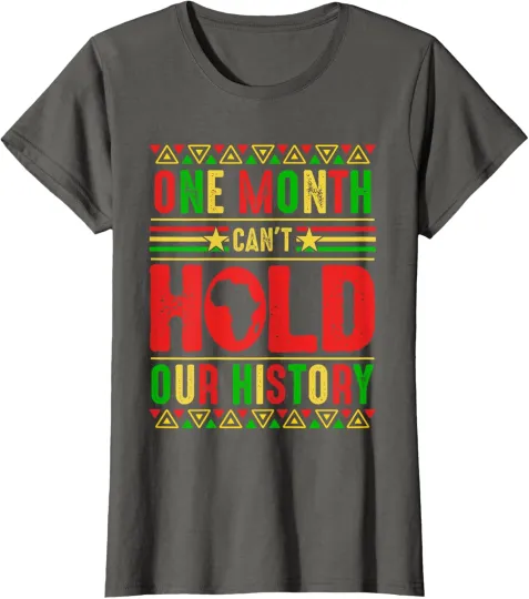 Discover One Month Cant Hold Our History African Black Pride Ladies' Crewneck T-Shirt