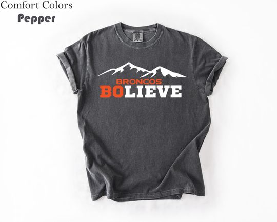 Discover Comfort ColorsDenver Bolieve Inspired, Funny Football Inspired Design, Denver Fans, Football Gift for Fans, Football Shirt, Funny Shirt