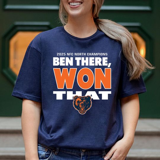 Discover Chicago 2025 NFC North Champions Ben There Won That Shirt, Bear Down Tee, Gift for Him/Her, Football for Fans, Game Day