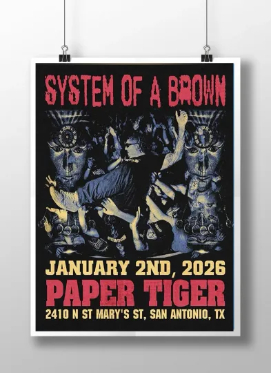 Discover NEW! System Of A Brown Concert Poster - Jan 2 2026 - Paper Tiger San Antonio TX