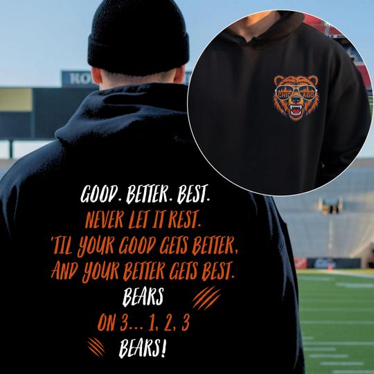 Discover Chicago Football Hoodie, Good Better Best Quote Hoodie, Bears Fan Hoodie, Motivational Sports Hoodie, Coach Gift Idea