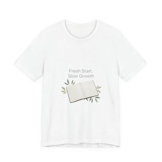 Discover Fresh Start Slow Growth Tee | Reset Routine, Habit Tracker Minimal Design