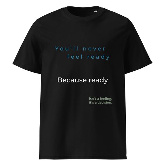 Discover Unisex Motivational T-Shirt  You Will Never Feel Ready | Gym, Mindset, Fresh Start