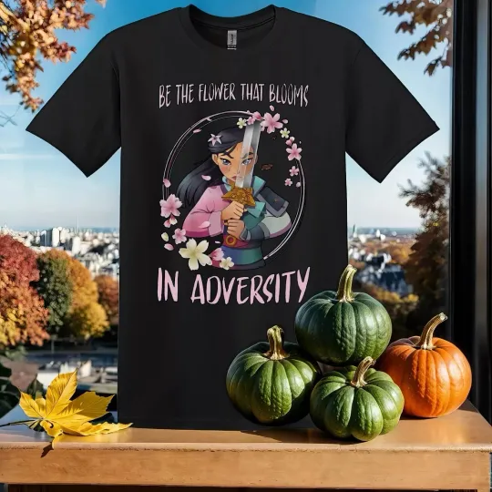 Discover Be The Flower That Blooms In Advers T-Shirt for Men Women