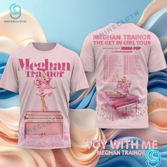 Discover Meghan Trainor the get in girl tour 3D SHIRT All sizes S to 6XL 1F2561