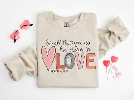 Discover Let all that you do be done in Love T-Shirt, Valentines Day Shirt for Women, Cute Valentine Day Shirt, Valentine's Day Gift