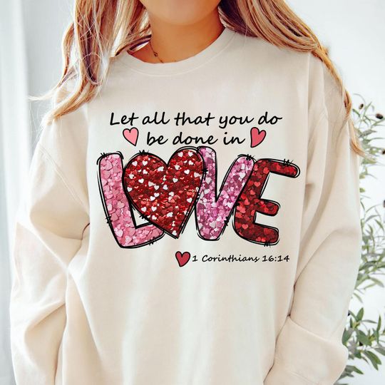 Discover Let all that you do be done in love png, Jesus valentine png, christian valentine png, valentine bible verse png, valentine heart png