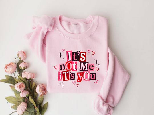 Discover It's Not Me It's You Shirt, Funny Valentines Day Tee, Anti Valentines Sweatshirt, Sarcastic Breakup Gift For Her