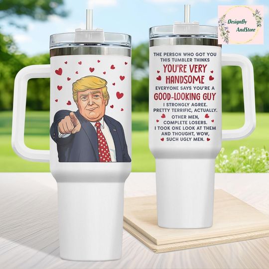 Discover You're Very Handsome Trump 40oz Tumbler with Handle, Insulated Patriotic Gift for Trump Supporters