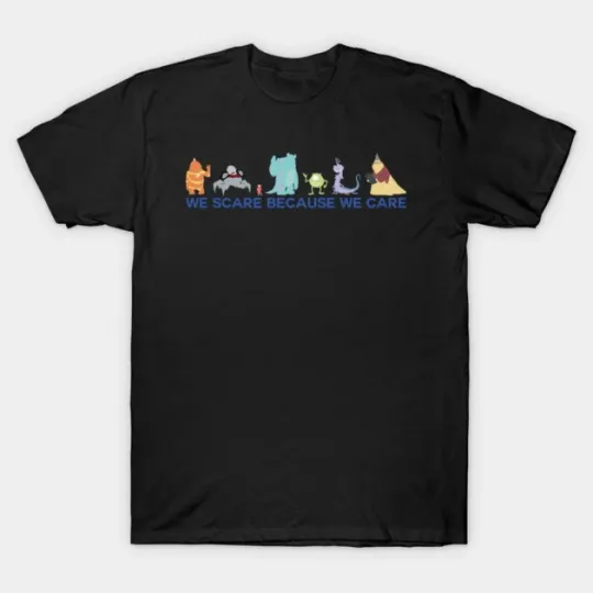 Discover Disney Monsters We Scare Because We Care T-Shirt
