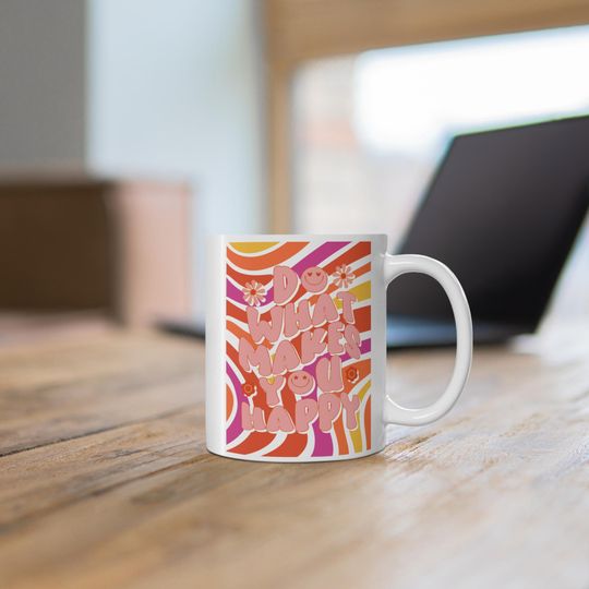 Discover Do What Makes You Happy Mug: Colorful Positive Vibes Coffee Cup
