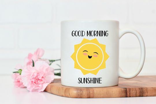 Discover Good Morning Sunshine Mug, Positive Vibes, Pun Mug, Gift for Her, Good V, Boyfriend Coffee Mug, Mugs with Sayings