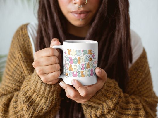 Discover You're Doing Amazing, Sweetie Coffee Mug | Trendy Tea Mug | Kardashian Mug | Funny Coffee Mug