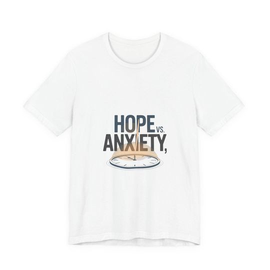 Discover Hope vs. Anxiety T-Shirt | 2026 goals, New Year motivation