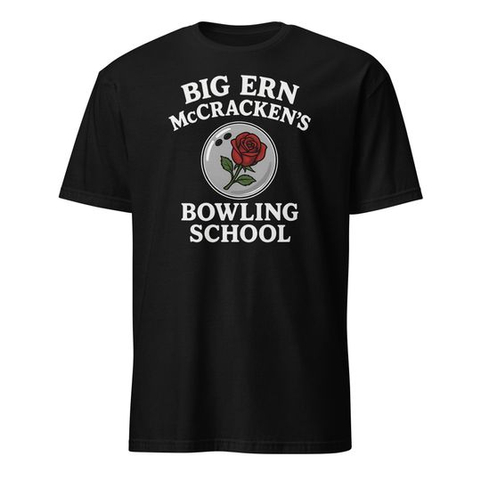 Discover Big Ern McCracken's Bowling School - Funny Bowling Movie Quote Unisex T-Shirt