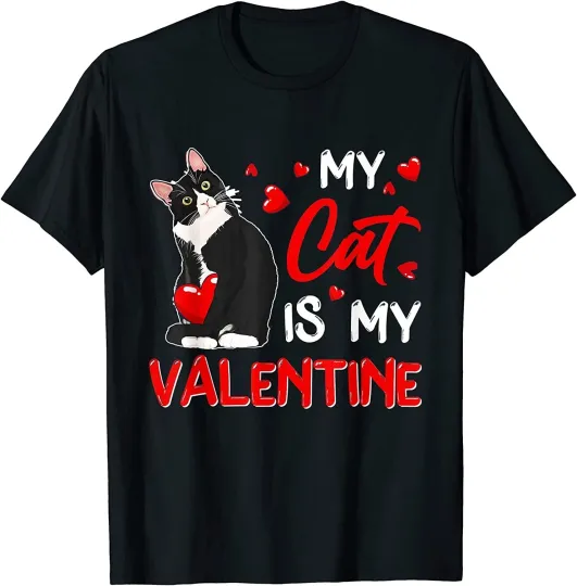 Discover NEW My Cat Is My Valentine Cute Valentine's Day Tuxedo Cat T-Shirt - MADE IN USA
