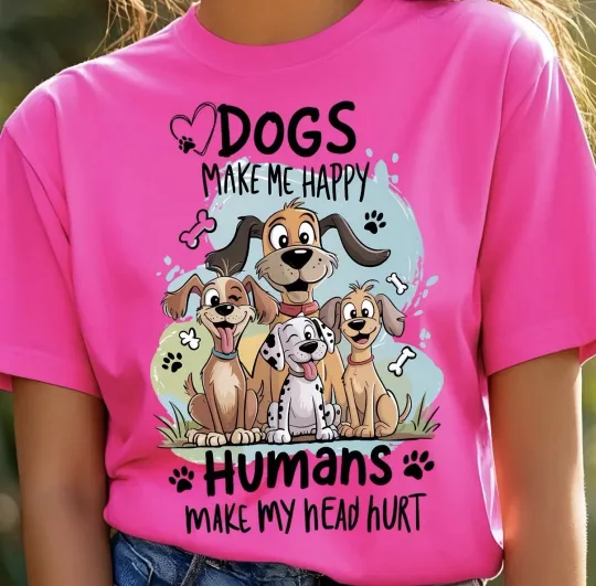 Discover Dogs Make Me Happy Puppy Pet Custom T-Shirt Top Tee Size S-3XL