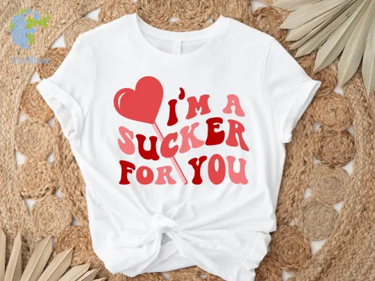 Discover I’m A Sucker For You Valentine T-Shirt Lollipop Cute Girlfriend Gift Tee